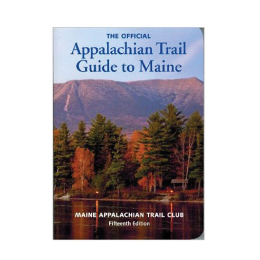 THE OFFICIAL APPALACHIAN TRAIL GUIDE TO MAINE
AP TRAIL CONSERVANCY