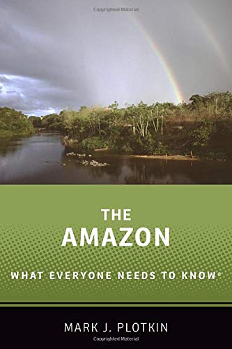 The Amazon
What Everyone Needs to Know®