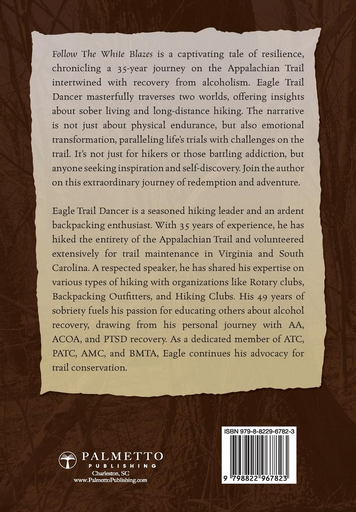 Follow The White Blazes: A Journey of Recovery While Backpacking the Appalachian Trail